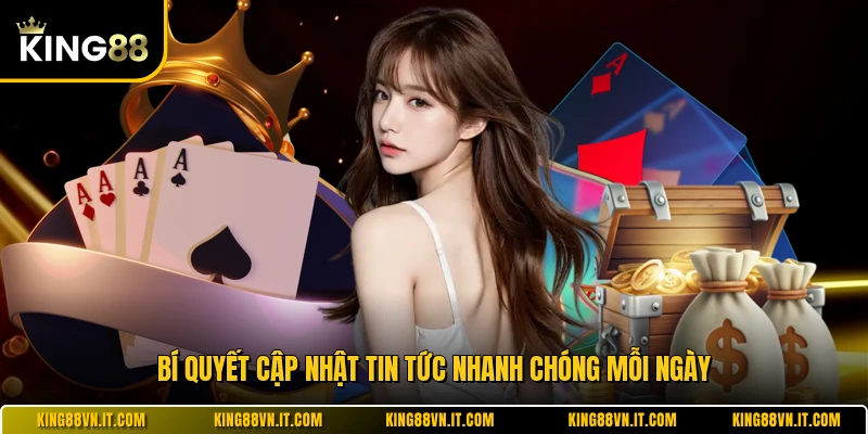 Bí quyết cập nhật tin tức nhanh chóng mỗi ngày